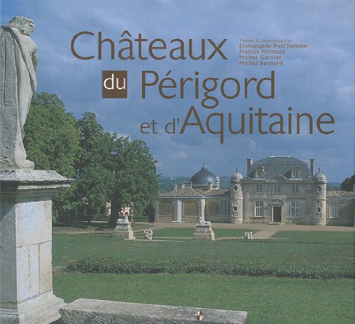 Châteaux du Périgord et d'Aquitaine 9782916757476