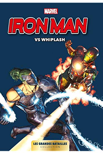 Marvel: Les Grandes Batailles 10 - Iron Man Vs Whiplash 9782809489125