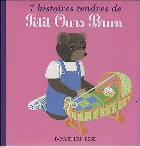 7 Histoires tendres de Petit Ours Brun 9782747026963