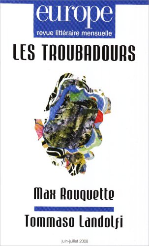 LES TROUBADOURS 950 951 JUIIN JUILLET 08 MAX ROQUETTE 9782351500163