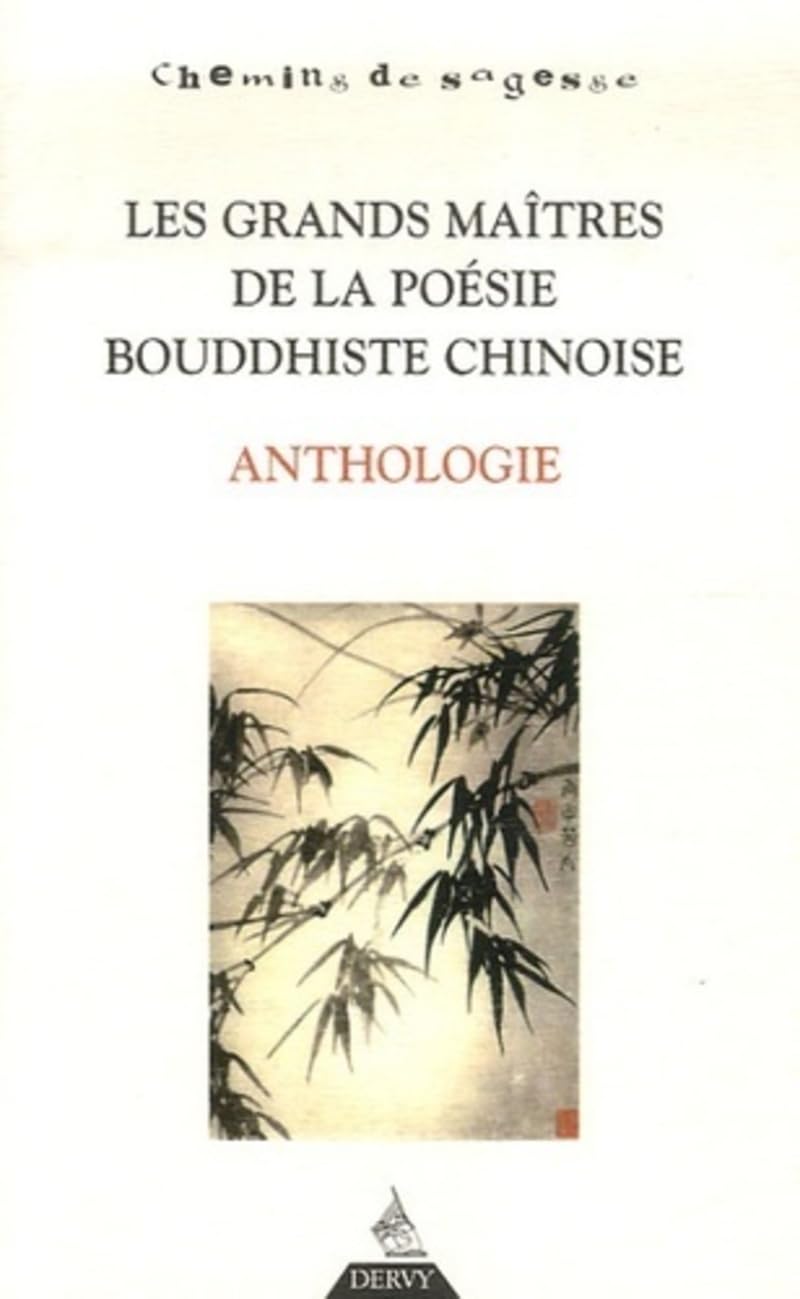 Les Grands Maîtres de la poésie bouddhiste chino ise - Anthologie 9782844544841