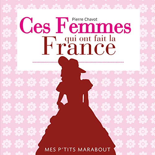 Ces femmes qui ont fait la France 9782501049122