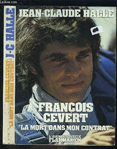 François Cevert: la mort dans mon contrat 9782080650030