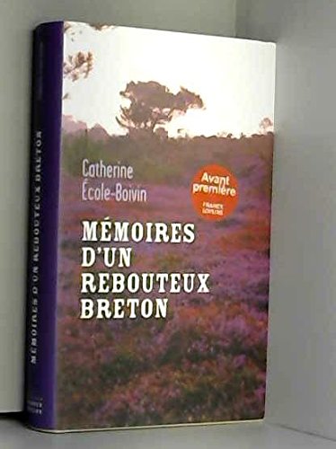 Mémoires d'un rebouteux breton 9782298054071