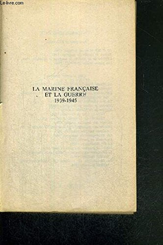 La marine française et la guerre, 1939-1945 9782235020411