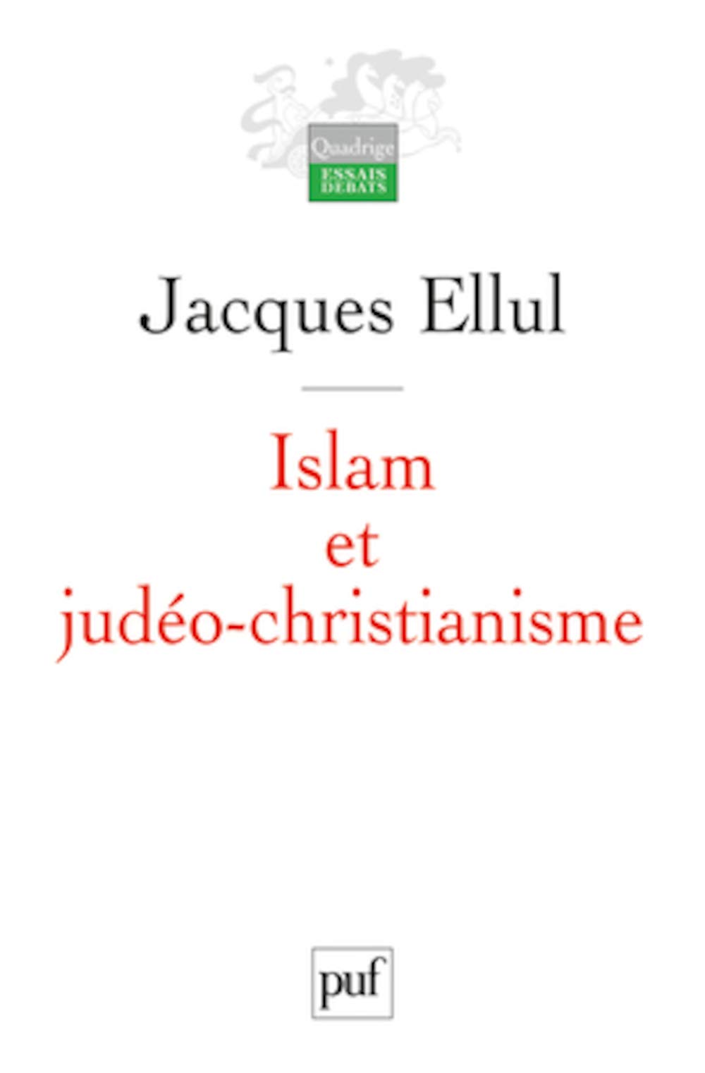Islam et judéo-christianisme 9782130555520