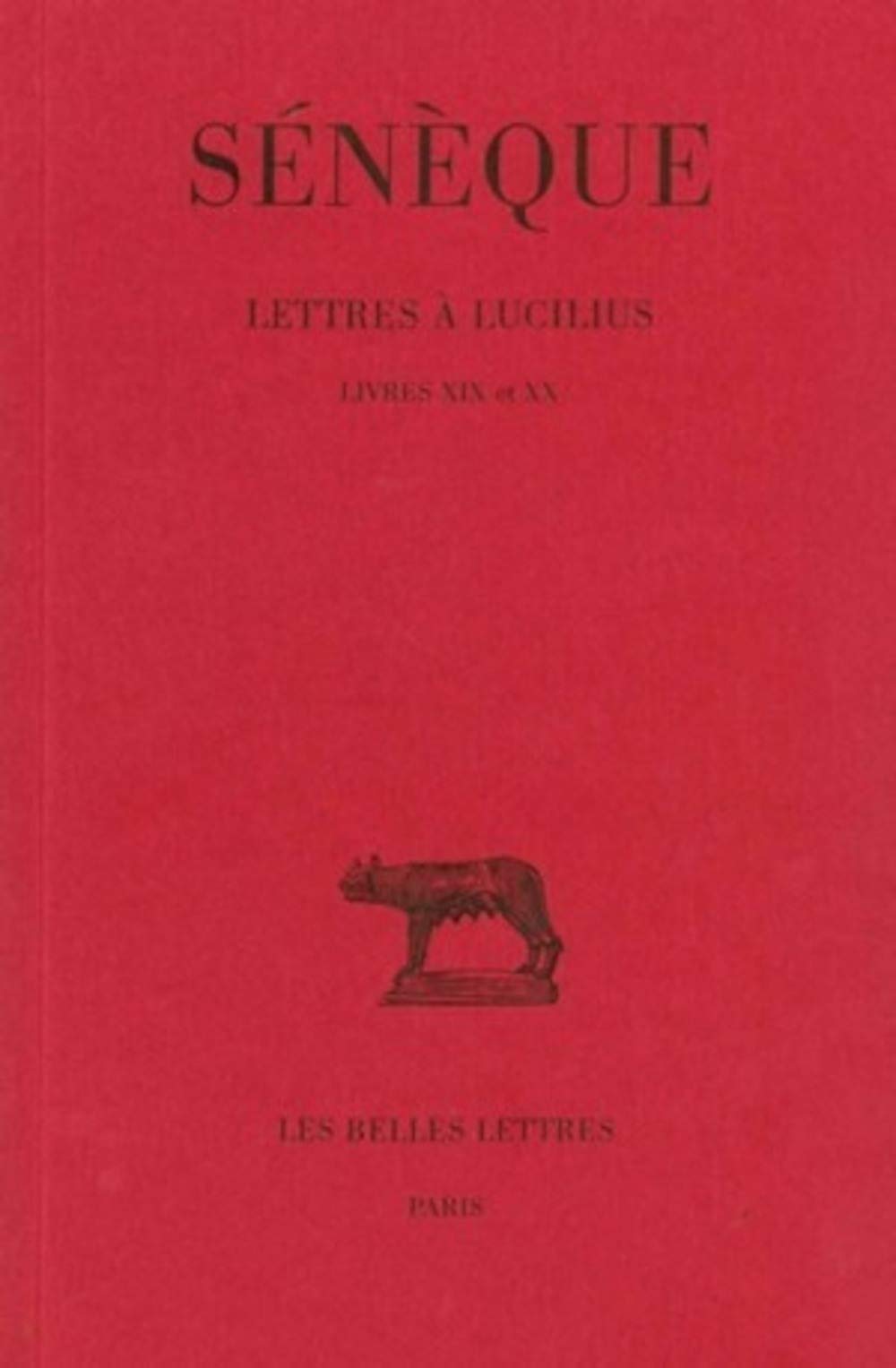 Lettres à Lucilius, tome 5 : Livres XIX - XX 9782251012469