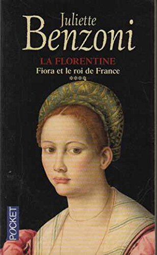 La Florentine, tome 4 : Fiora et Le Roi de France 9782266118422