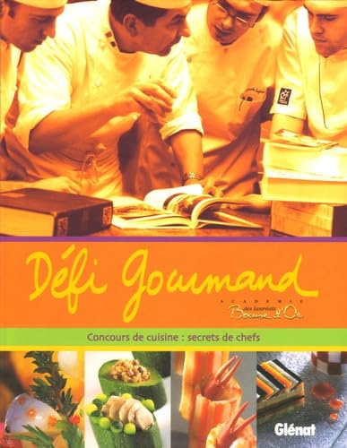 Défi Gourmand: Concours de cuisine : secrets de chefs 9782723452243