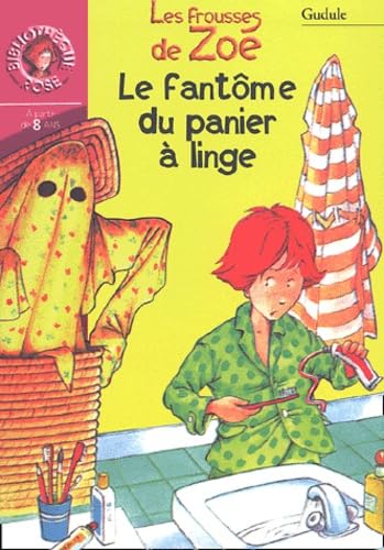 Les Frousses De Zoe : Le Fantome Du Panier A Linge 9782012004863