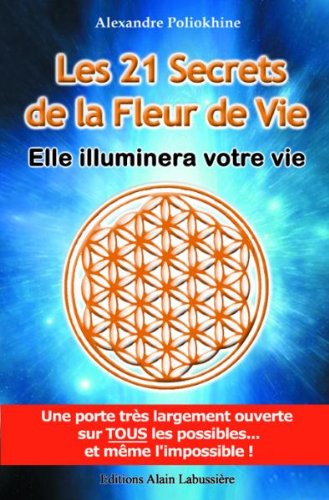 LES 21 SECRETS DE LA FLEUR DE VIE 9782849881026