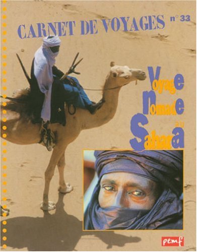 Carnet de voyage, numéro 33 : Voyage nomade au Sahara 9782845264472