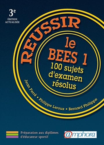 Réussir le BEES 1: 100 sujets d'examen résolus 9782851807908