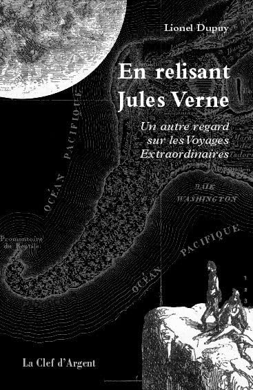 En relisant Jules Verne : Un autre regard sur les voyages extraordinaires 9782908254457