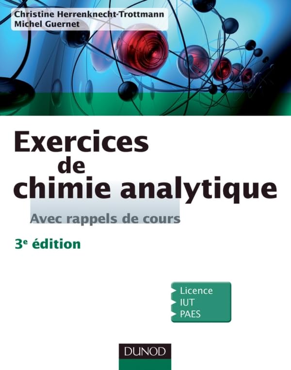 Exercices de Chimie analytique - Avec rappels de cours - 3e éd: Avec rappels de cours 9782100556137