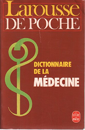 Dictionnaire de la médecine : Larousse de poche 9782253037842