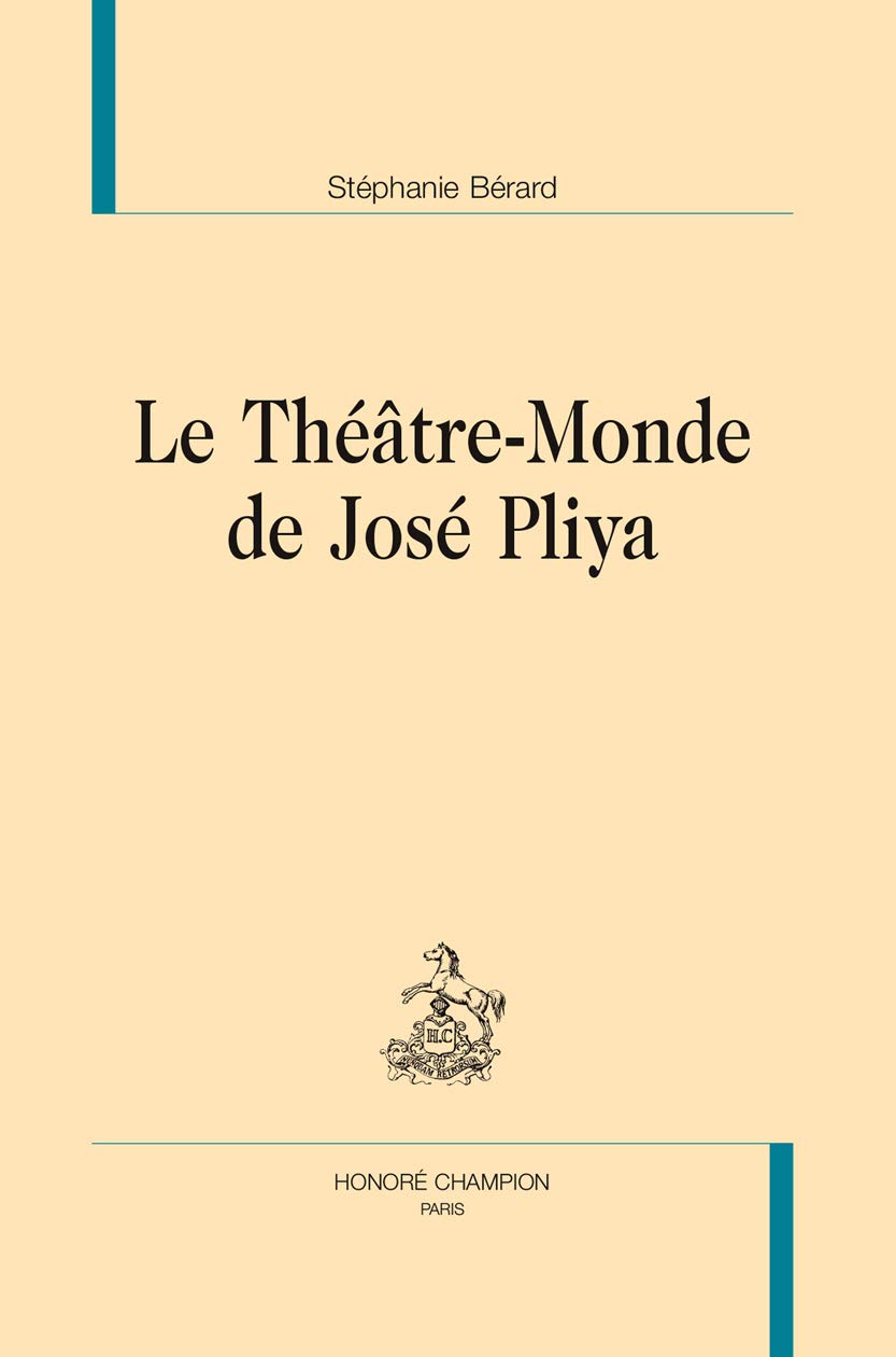 Le Théâtre-Monde de José Pliya. 9782745329370