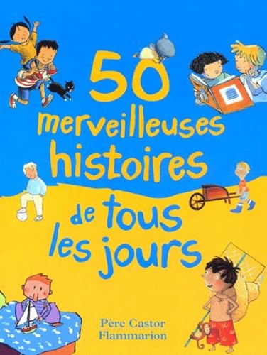 50 merveilleuses histoires de tous les jours - Sélection du Comité des mamans Eté 2002 (3-6 ans) 9782081612808