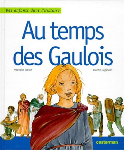 Au temps des gaulois 9782203137325