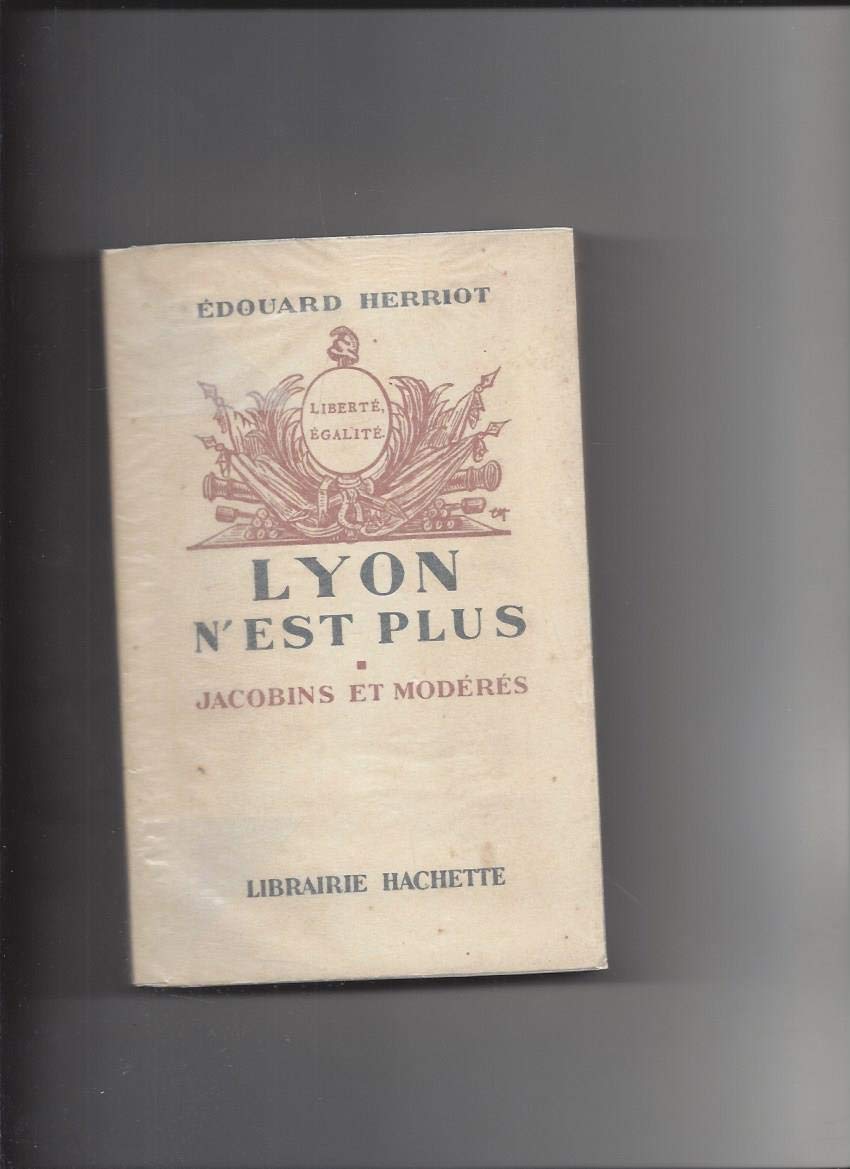 LYON N'EST PLUS - I. JACOBINS ET MODERES 