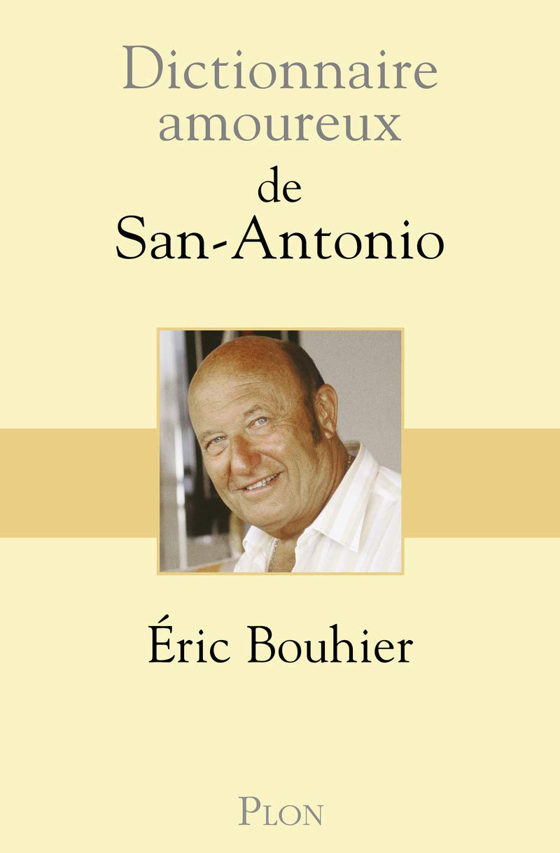 Dictionnaire amoureux de San Antonio 9782259243421