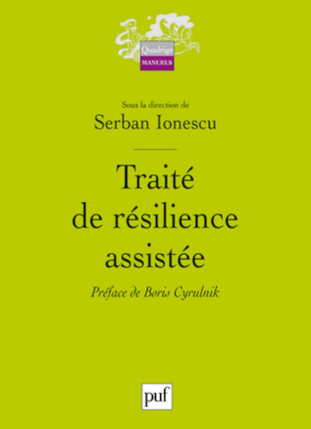 Traité de résilience assistée: Préface de Boris Cyrulnik 9782130579526
