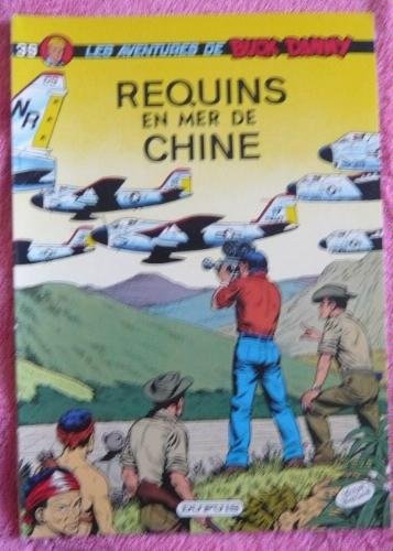 Les Aventures De Buck Danny : 39 : Requins En Mer De Chine 9782800105192