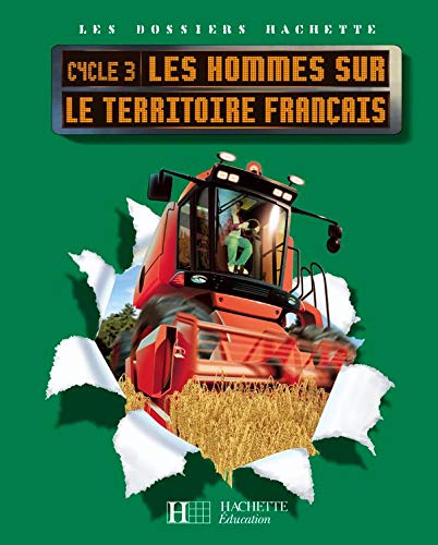 Les hommes sur le territoire français Cycle 3 9782011173973