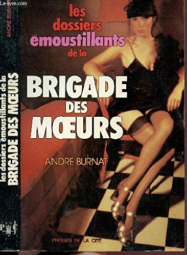 Dossiers emoustillants de la brigade des moeurs 9782258005532