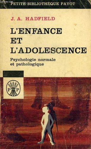 L'enfance et l'adolescence, psychologie normale et pathologique 
