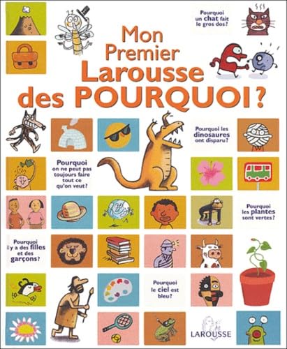 Mon premier Larousse des pourquoi - Lauréat du Comité des mamans hiver 2004 (4-7 ans) 9782035651037