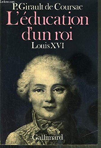 L'éducation d'un roi, Louis XVI 9782070281343