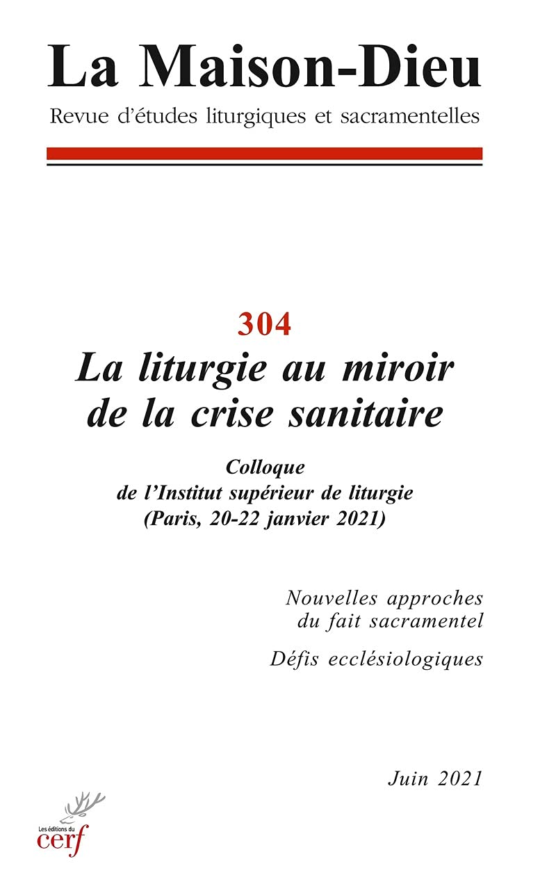 La Maison-Dieu - numéro 304 La liturgie au miroir de la crise sanitaire 9782204142809