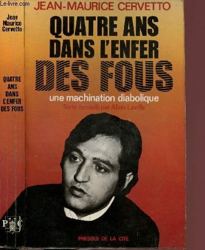 Quatre Ans Dans l'enfer Des Fous 
