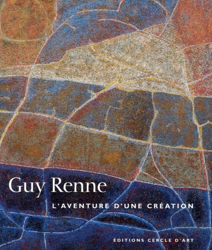 Guy Renne: L'aventure d'une création Une quête d'harmonie 9782702207963