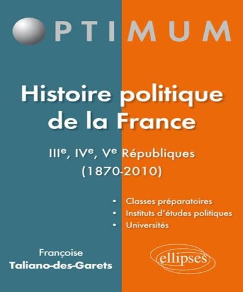 Histoire politique de la France: IIIe, IVe et Ve Républiques (1870-2010) 9782729871390