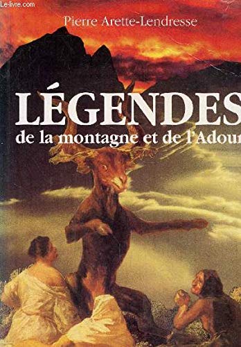Legendes de la montagne et de l'adour 9782841270231