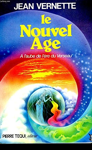 Le Nouvel Age: A l'aube de l'ère du Verseau 9782852449817