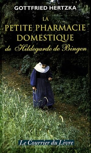La petite pharmacie domestique de Hildegarde de Bingen 9782702903797
