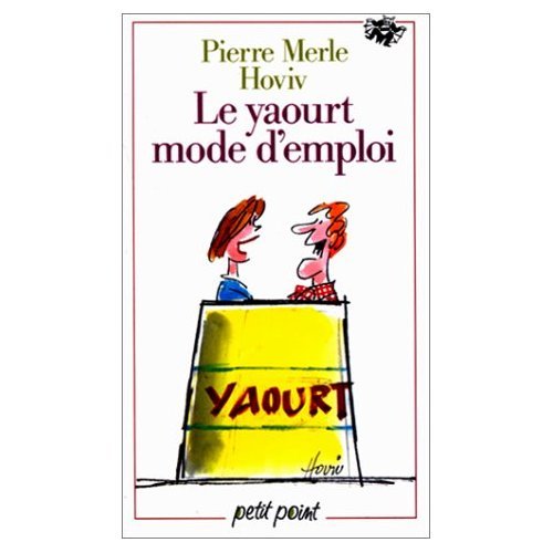 Le Yaourt : mode d'emploi 9782020128735