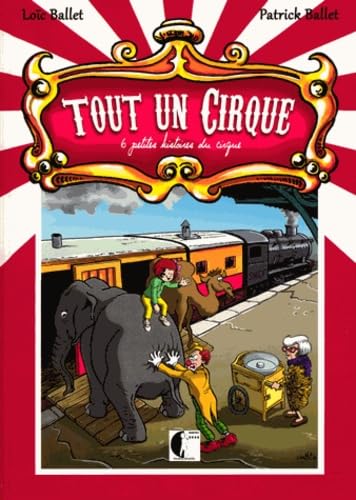 Tout un cirque: 6 petites histoires du cirque 9782358820172