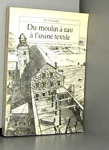 Du moulin à eau à l'usine textile 9782211026154