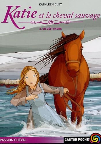 Katie et le cheval sauvage t3 un defi gagne 9782081630253