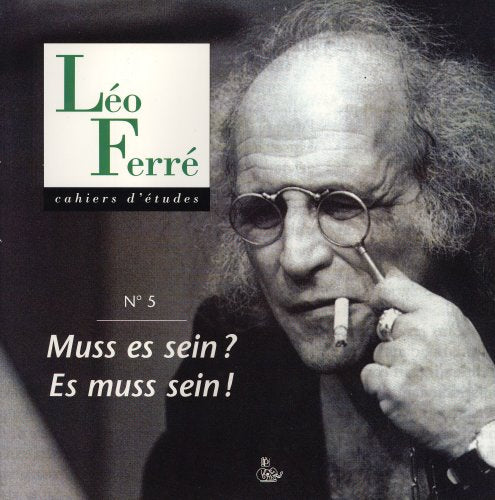 Cahiers Léo Ferre N 5 (Muss Es Sein ? Es Muss Sein !) 9782842732707