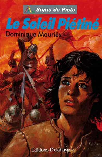 LE SOLEIL PIETINE (Roman Jeunesse Signe de Piste) 9782876540200