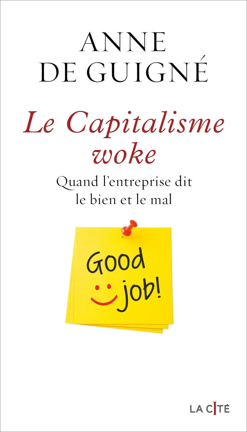 Le Capitalisme woke: Quand l'entreprise dit le bien et le mal 9782258197916