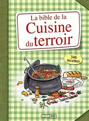 La bible de la cuisine du terroir 9782353555680