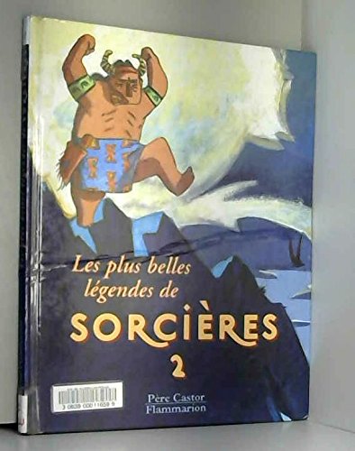 Plus belles legendes de sorcieres- t2 (Les): KOTSI LE GEANT, LES FEES, MOMOTARO (OU LE PREMIER-NE DE LA PECHE) 9782081609440