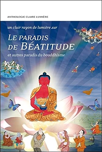 Le Paradis de Béatitude et autres paradis du bouddhisme 9782354540487