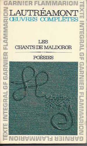 Oeuvres complètes (Les chants de Maldoror, Poésies) 